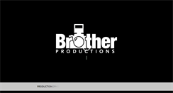 Desktop Screenshot of brother-productions.com